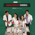 Operation MBBS (A Dice Media Original Series Soundtrack) - Karthik Rao Song Download